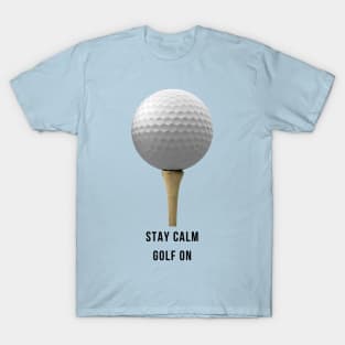 Keep Calm Golf On T-Shirt